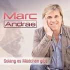 Marc Andrae - Solang Es Maedchen Gibt