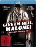 Give’ em Hell, Malone! A man too tought to die