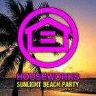 Houseworks-Sunlight Beach Party