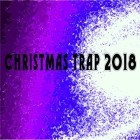 VA - Christmas Trap 2018