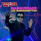 Fancy - MASQUERADE (Les Marionettes)