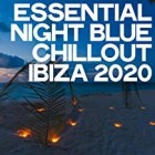 Essential Night Blue Chillout Ibiza 2020