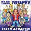 Tim Toupet - Vater Abraham