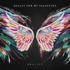 Bullet For My Valentine - Gravity (Deluxe Edition)