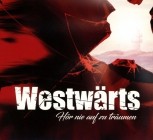 Westwaerts - Hör Nie Auf Zu Träumen
