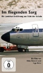 Im fliegenden Sarg - Die Landshut-Entführung aus Sicht der Geiseln