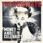 The Subways - Money And Celebrity