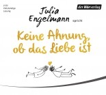 Julia Engelmann - Keine Ahnung ob das Liebe ist