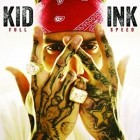 Kid Ink - Full Speed (Deluxe Edition)