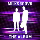 Milk & Sugar - The Album