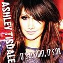 Ashley Tisdale - Its Alright Its Ok