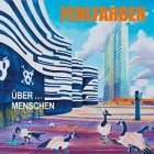 Fehlfarben - Über Menschen