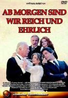 Ab morgen sind wir reich und ehrlich