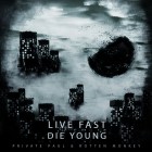 Private Paul und Rotten Monkey - Live Fast Die Young