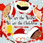 We are the World-We are the Children - Best X-Mas Songs