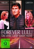 Forever Lulu - Die erste Liebe rostet nicht