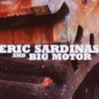 Eric Sardinas and Big Motor - Sticks and Stones