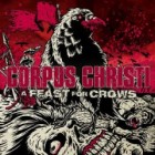 Corpus Christi - A Feast For Crows