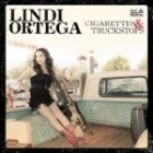 Lindi Ortega - Cigarettes And Truckstops