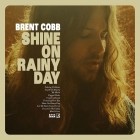 Brent Cobb - Shine On Rainy Day