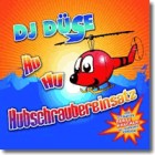 DJ Düse - Hubschraubereinsatz