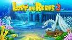 Lost in Reefs 2