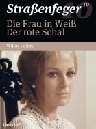 Strassenfeger 10 - Die Frau in Weiß / Der rote Schal