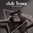 Club Traxx Future Cool Vibes