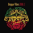 Reggae Vibes 2018 Vol 2