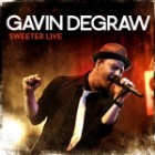 Gavin DeGraw - Sweeter Live