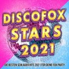 Discofox Stars 2021 (Die besten Schlager Hits 2021 für deine Fox Party)