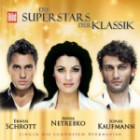 Anna Netrebko, Wiener Philharmoniker, - Die Superstars Der Klassik