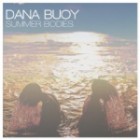 Dana Buoy - Summer Bodies