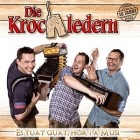 Die Krochledern - Es Tuat Guat Hoer I A Musi