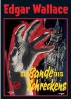 Edgar Wallace - Die Bande des Schreckens