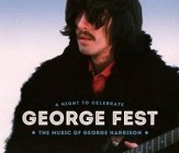 George Fest A Night To Celebrate - The Music Of George Harrison