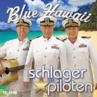 Die Schlagerpiloten - Blue Hawaii