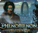 Phenomenon - Die Stadt Zyan