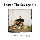 Shawn the Savage Kid - Lowlife Schickimicki