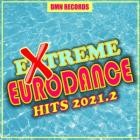 Extreme Eurodance Hits 2021.2