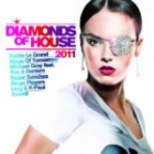 Diamonds Of House 2011