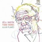 Alain Planes - Bartok Piano Works