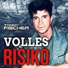 Tommy Fischer - Volles Risiko