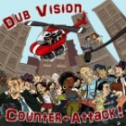 Dub Vision - Counter Attack