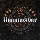 Unantastbar - 15 Jahre Rebellion