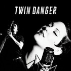 Twin Danger - Twin Danger