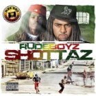 Rude Boyz - Shottaz