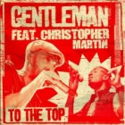 Gentleman Feat. Christopher Martin - To The Top