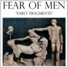 Fear Of Men - Early Fragments