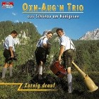 Oxn Augn Trio - Zornig Drauf